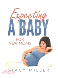 在飛比找三民網路書店優惠-Expecting a Baby for New Moms
