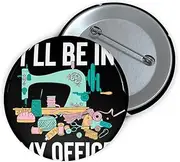 [Teegarb Letter Blanket] Hilarious Pinback Button Pin Badge My Office Quilter Tailoring Embroidery Funny Sew Embroider Stitching Weaving