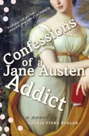 Confessions of a Jane Austen Addict [Jane Austen Addict Series] Rigler, Laurie V