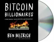 Bitcoin Billionaires: A True Story of Genius, Betrayal, and ... (Audio CD Book)