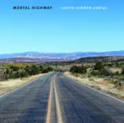 Mortal Highway by Judith Hidden Lanius