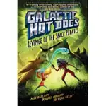 GALACTIC HOT DOGS 3: REVENGE OF THE SPACE PIRATES
