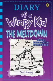 Diary of a Wimpy Kid: The Meltdown (Book 13)