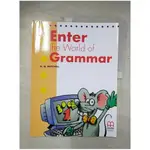 ENTER THE WORLD OF GRAMMAR BOOK 1_H. Q. MITCHELL【T8／語言學習_EF8】書寶二手書