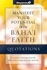 Quotations for Manifesting Your Potential in the Baha'i Faith by Nathan Thomas (