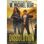 DISSOLUTION: THE WYOMING CHRONICLES BOOK ONE: THE WYOMING CHRONICLES