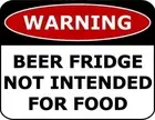 PCSCP Warning Beer Fridge Not Intended For Food 11 inch by 9.5 inch Laminated Fu