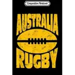 COMPOSITION NOTEBOOK: AUSTRALIAN RUGBY AUSTRALIA RUGBY WITH BALL JOURNAL/NOTEBOOK BLANK LINED RULED 6X9 100 PAGES