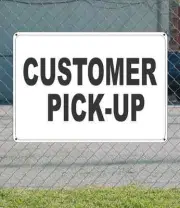 CUSTOMER PICK-UP - OSHA Safety SIGN 10" x 14"