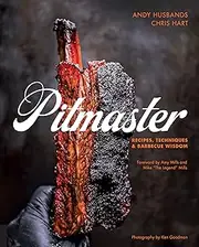 Pitmaster: Recipes, Techniques, and Barbecue Wisdom [A Cookbook]