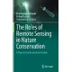 The Roles of Remote Sensing in Nature Conservation: A Practical Guide and Case Studies