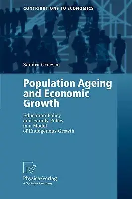 Population Ageing and Economic Growth: Education Policy and Family Policy in a Model of Endogenous Growth