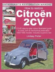 Citroen 2cv, Enthusiast’s Restoration Manual