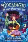 Clare Harlow Tidemagic: The Many Faces of Ista Flit (Hardback) Tidemagic
