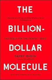 The Billion-Dollar Molecule: The Quest for the Perfect Drug