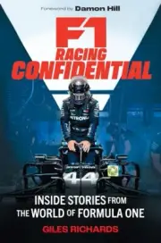 F1 Racing Confidential: Inside Stories from the World of Formula One HARDCOVE...