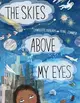 The Skies Above My Eyes