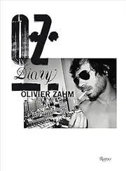 O.Z.: Olivier Zahm: Diary