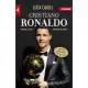 Cristiano Ronaldo: Historia De Una Ambicion Sin Limites