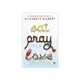 Eat, Pray, Love: One Woman's Search for Everything Across Italy, India and Indonesia/伊莉莎白．吉兒伯特 eslite誠品