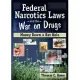 Federal Narcotics Laws and the War on Drugs: Money Down a Rat Hole