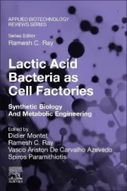Lactic Acid Bacteria as Cell Factories - 9780323919302