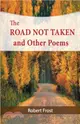 The Road Not Taken and Other Poems