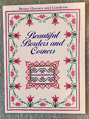 Better Homes And Gardens Beautiful Borders And Corners Cross Stitch Book 1st Ed