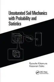 Unsaturated Soil Mechanics with Probability and Statistics by Ryosuke Kitamura P