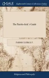 在飛比找博客來優惠-The Parish-clerk’s Guide: Or, 