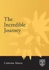 The Incredible Journey by Catherine Martin (Paperback, 2004)
