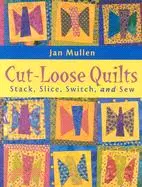 在飛比找三民網路書店優惠-Cut-Loose Quilts ─ Stack, Slic