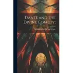 DANTE AND THE DIVINE COMEDY;