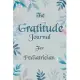 The Gratitude Journal for Pediatrician - Find Happiness and Peace in 5 Minutes a Day before Bed - Pediatrician Birthday Gift: Journal Gift, lined Note