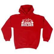 Youre Looking At An Awesome Builder - Funny Novelty Hoodies Hoodie