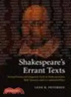 在飛比找三民網路書店優惠-Shakespeare's Errant Texts:Tex