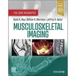 <姆斯>MUSCULOSKELETAL IMAGING: THE CORE REQUISITES 5/E MAY 9780323680592 <華通書坊/姆斯>