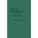 VALUES LEADERSHIP: TOWARD A NEW PHILOSOPHY OF LEADERSHIP