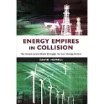 ENERGY EMPIRES IN COLLISION: THE GREEN VERSUS BLACK STRUGGLE FOR OUR ENERGY FUTURE