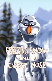 Freezing Snow And A Carrot Nose