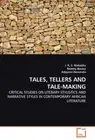 TALES, TELLERS AND TALE-MAKING.New 9783639311372 Fast Free Shipping<|