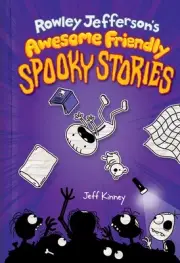 Rowley Jefferson’s Awesome Friendly Spooky Stories (The Awesome Friendly Kid Ser