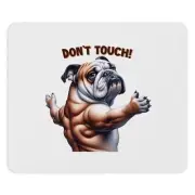 Don't Touch Bulldog Mouse Pad