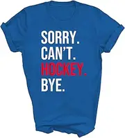 [SDVN] Sorry Can't Hockey Bye Field Ice Hockey Player Fans Unisex Shirt Gift Women Men T-Shirt (Royal;L)