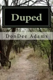 DUPED: MISGUIDED BY A FALSE PROPHET By Donald Dee Adams **BRAND NEW**