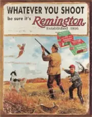 Remington Whatever You Shoot Tin Metal Sign Man Cave Garage Decor 12.5 X 16
