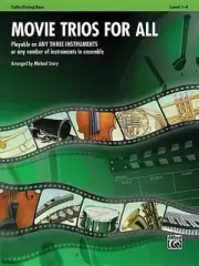 Movie Trios for All: Cello/String Bass: Playable on Any Three Instruments or Any