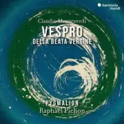 RAPHAEL PICHON PYGMALION CELINE SCH - MONTEVERDI VESPRO DELLA BEATA VERGI
