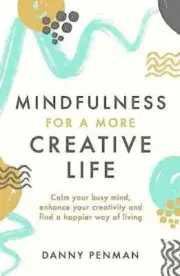Mindfulness for Creativity: Adapt, - Paperback, by Penman Dr Danny - New h