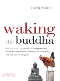 在飛比找三民網路書店優惠-Waking the Buddha ― How the Mo